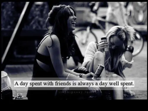 A day spent with friends is always a day well spent.