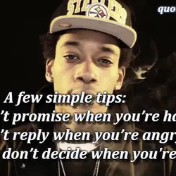 A few simple tips: Don’t promise when you’re happy, don’t reply when you’re angry, and...
