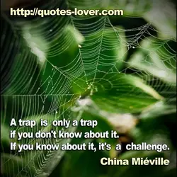 A trap is only a trap if you don't know about it. If you know...