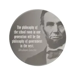 The philosophy of the school room in one generation will be the philosophy of government...