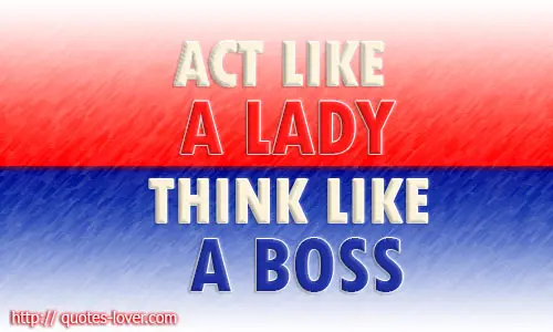 Act like a lady think like a boss