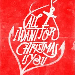 All I want for Christmas is you