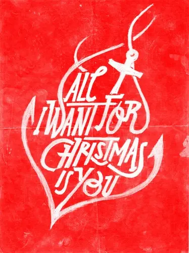 All I want for Christmas is you
