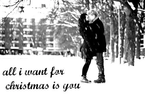 All I want for Christmas is you