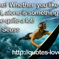 All alone! Whether you like it or not, alone is something you'll be quite a...