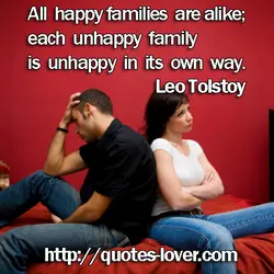 All happy families are alike; each unhappy family is unhappy in its own way.