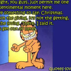 All right, you guys, just permit me one sentimental moment here. I have something to...