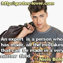 An expert is a person who has made all the mistakes that can be made...