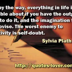 And by the way, everything in life is writable about if you have the outgoing...