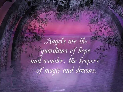 Angels are the guardians of hope and wonder, the keepers of magic and dreams