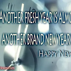 Another fresh year is almost here, another brand new year to live! Happy New Year!