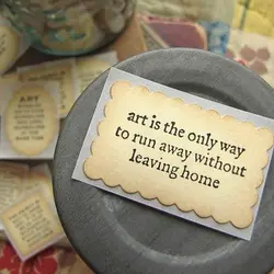 Art is the only way to run away without leaving home