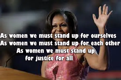 As women we must stand up for ourselves As women we must stand up for each other As women we must stand up for justice for all