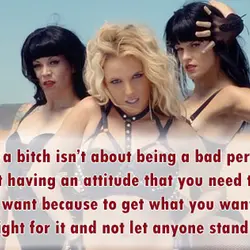 Being a bitch isn’t about being a bad person – it’s about having an attitude...