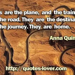 Books are the plane, and the train, and the road. They are the destination, and...