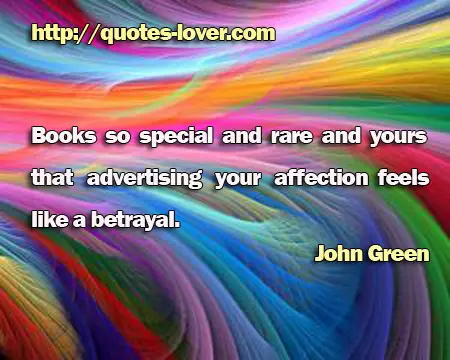 Books so special and rare and yours that advertising your affection feels like a betrayal.