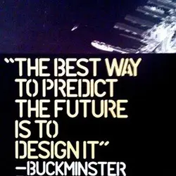 The best way to predict the future is to design it