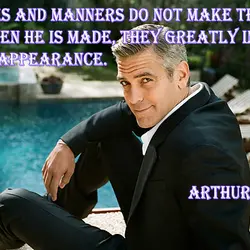 Clothes and manners do not make the man; but when he is made, they greatly...