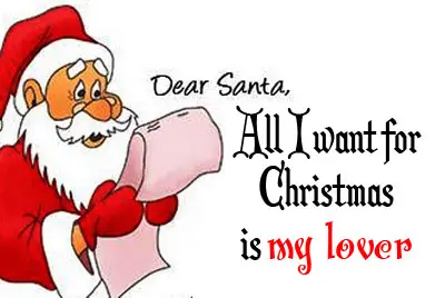 Dear Santa, All I want for Christmas is my lover
