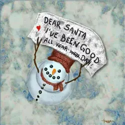 Dear Santa, I've been good all ..