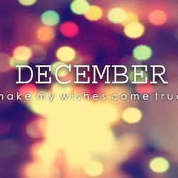 December make my wishes come true