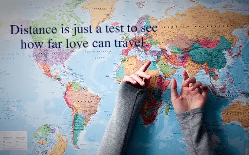 Distance is just a test to see how far love can travel