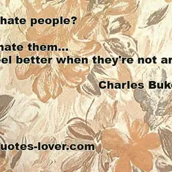Do you hate people? I don't hate them...I just feel better when they're not around.
