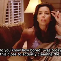 Do you know how bored I was today? I came this close to actually cleaning...