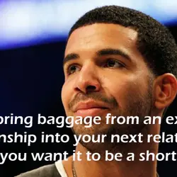 Don’t bring baggage from an ex relationship into your next relationship unless you want it...