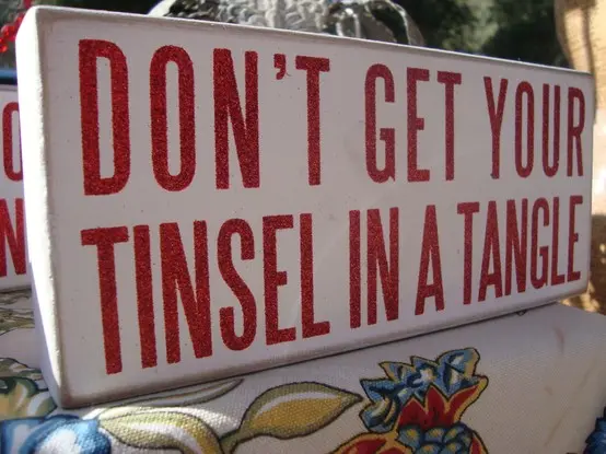 Don't get your tinsel in a tangle