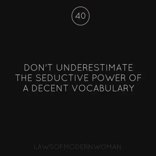 Don't underestimate the seductive power of a decent vocabulary