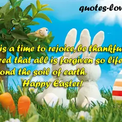 Easter is a time to rejoice, be thankful, be assured that all is forgiven so...