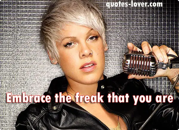 Embrace the freak that you are