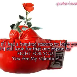 Even if I had a hundred reasons to leave you, I'd still look for that...