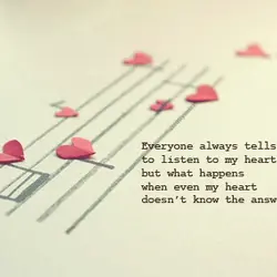 Everyone always tells me to listen to my heart, but what happens when even my...