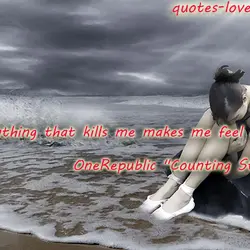 Everything that kills me makes me feel alive.
