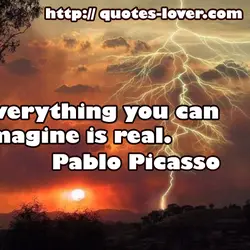 Everything you can imagine is real