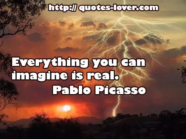 Everything you can imagine is real