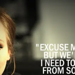 Excuse me first love, but we're through I need to taste a kiss from someone...
