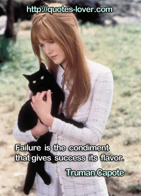 Failure is the condiment that gives success its flavor.