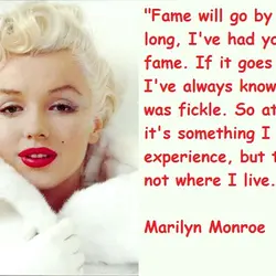 Fame will go by and, so long, I've had you, fame. If it goes by,...