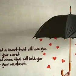 Find a heart that will love you at your worst and arms that will hold...