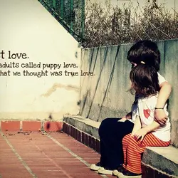 First love, what adults called puppy love and what we thought was true love