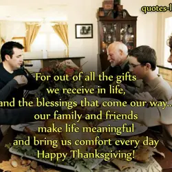 For out of all the gifts we receive in life, and the blessings that come...