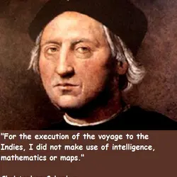 For the execution of the voyage to the Indies, I did not make use of...