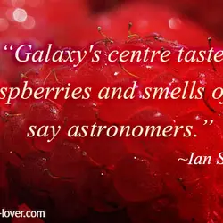 Galaxy's centre tastes of raspberries and smells of rum, say astronomers.