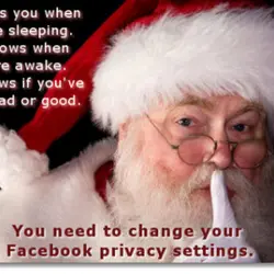 He sees you when you're sleeping. He knows when you're awake. He knows if you've...