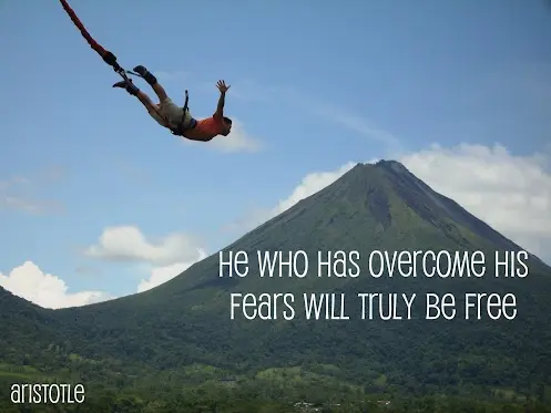 He who has overcome his fears will truly be free.