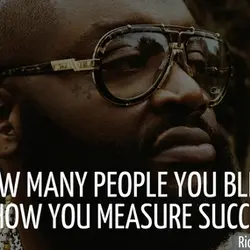 How many people you bless is how you measure success
