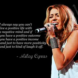 I always say you can't live a positive life with a negative mind and if...